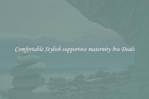 Comfortable Stylish supportive maternity bra Deals