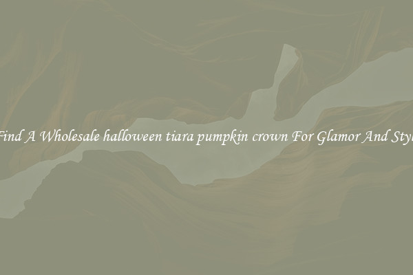 Find A Wholesale halloween tiara pumpkin crown For Glamor And Style