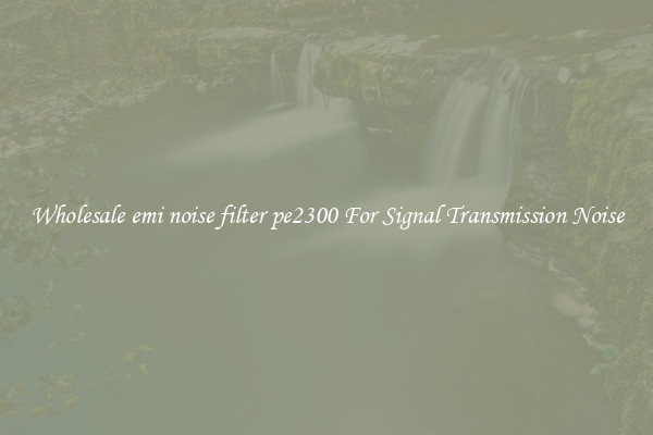 Wholesale emi noise filter pe2300 For Signal Transmission Noise