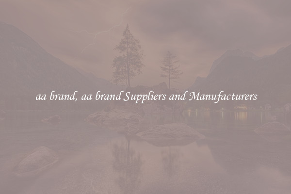aa brand, aa brand Suppliers and Manufacturers