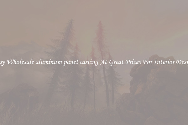 Buy Wholesale aluminum panel casting At Great Prices For Interior Design