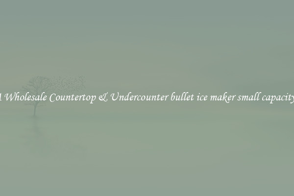 Buy A Wholesale Countertop & Undercounter bullet ice maker small capacity china