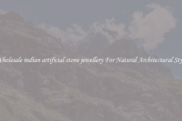 Wholesale indian artificial stone jewellery For Natural Architectural Style