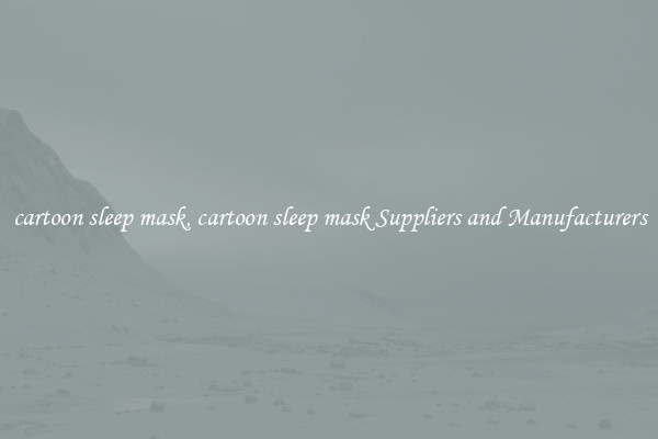 cartoon sleep mask, cartoon sleep mask Suppliers and Manufacturers