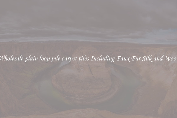 Wholesale plain loop pile carpet tiles Including Faux Fur Silk and Wool 