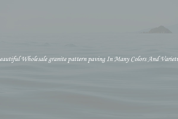 Beautiful Wholesale granite pattern paving In Many Colors And Varieties