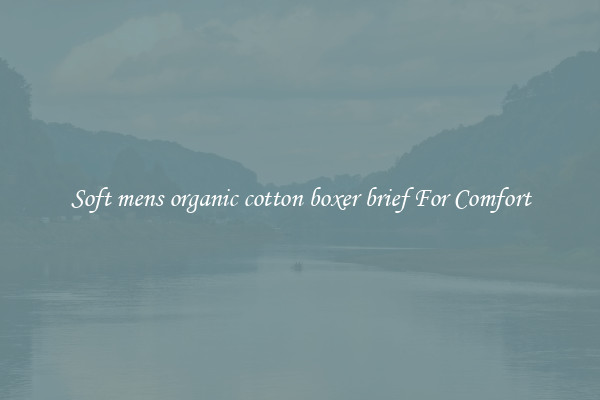 Soft mens organic cotton boxer brief For Comfort